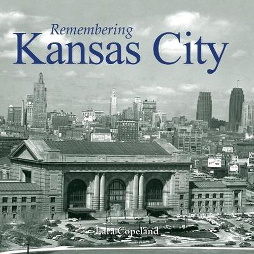 Cover image for Remembering Kansas City