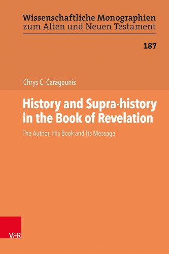 Cover image for History and Supra-history in the Book of Revelation