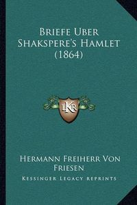 Cover image for Briefe Uber Shakspere's Hamlet (1864)