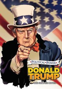 Cover image for Political Power: Donald Trump: The Graphic Novel