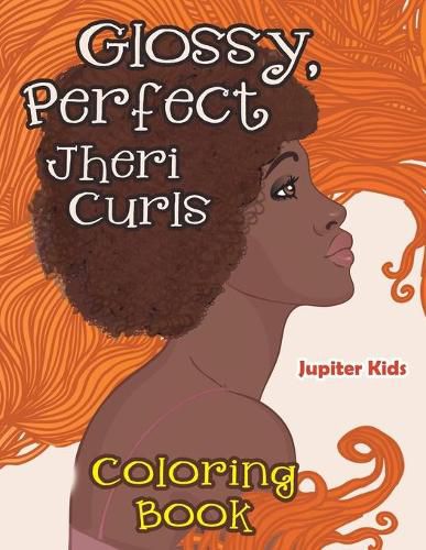 Cover image for Glossy, Perfect Jheri Curls Coloring Book