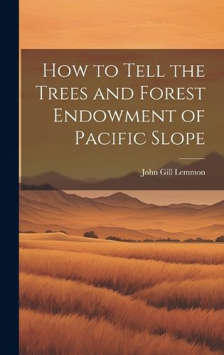 Cover image for How to Tell the Trees and Forest Endowment of Pacific Slope