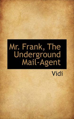 Cover image for Mr. Frank, the Underground Mail-Agent