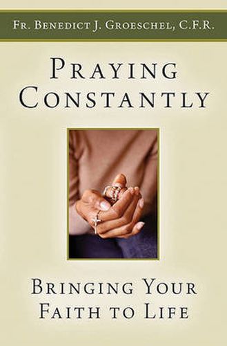 Cover image for Praying Constantly: Bringing Your Faith to Life