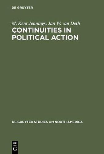 Cover image for Continuities in Political Action: A Longitudinal Study of Political Orientations in Three Western Democracies