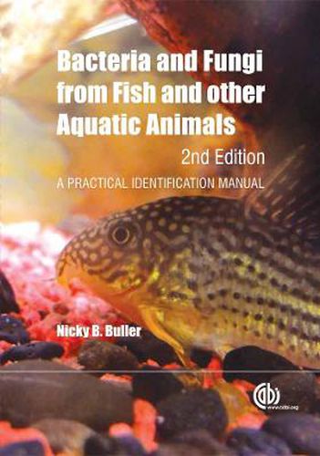 Cover image for Bacteria and Fungi from Fish and Other Aquatic Animals: A Practical Identification Manual