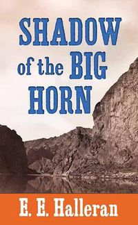 Cover image for Shadow of the Big Horn