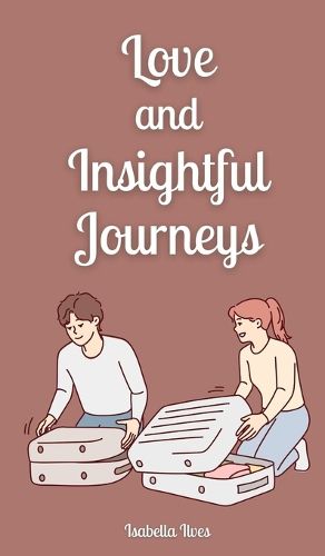 Cover image for Love and Insightful Journeys