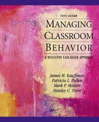 Cover image for Managing Classroom Behaviors: A Reflective Case-Based Approach