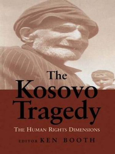 Cover image for The Kosovo Tragedy: The Human Rights Dimensions