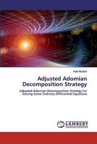 Cover image for Adjusted Adomian Decomposition Strategy