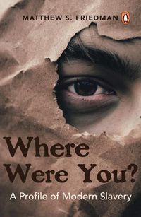 Cover image for Where were you?: A Profile of Modern Slavery