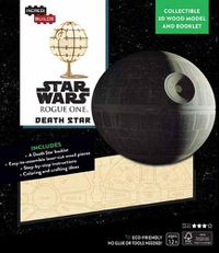 Cover image for Incredibuilds: Star Wars: Rogue One: Death Star 3D Wood Model and Book