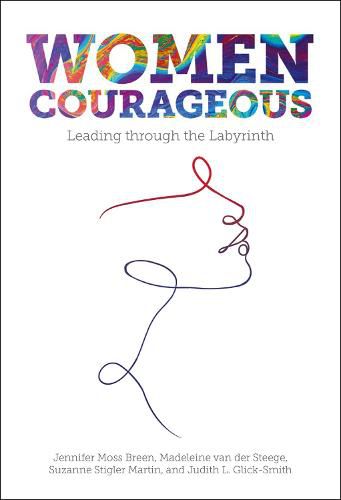 Cover image for Women Courageous: Leading through the Labyrinth