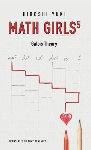 Cover image for Math Girls 5: Galois Theory