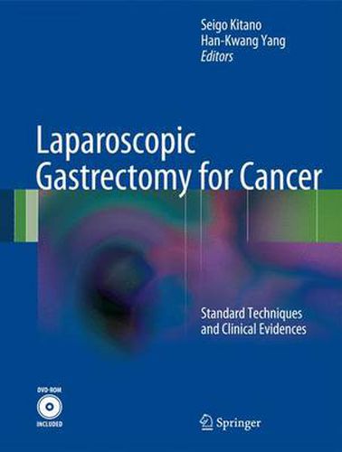 Cover image for Laparoscopic Gastrectomy for Cancer: Standard Techniques and Clinical Evidences