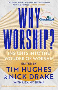 Cover image for Why Worship?: Insights into the Wonder of Worship