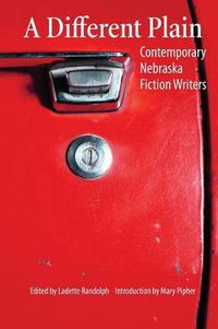Cover image for A Different Plain: Contemporary Nebraska Fiction Writers
