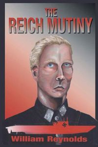 Cover image for The Reich Mutiny: New Edition