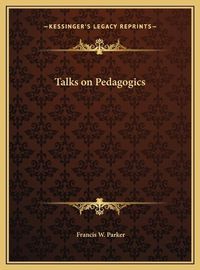 Cover image for Talks on Pedagogics