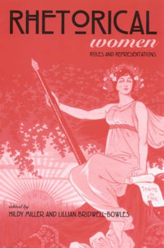 Cover image for Rhetorical Women: Roles and Representations