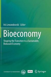 Cover image for Bioeconomy: Shaping the Transition to a Sustainable, Biobased Economy