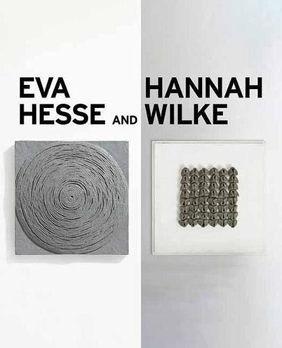 Cover image for Eva Hesse and Hannah Wilke