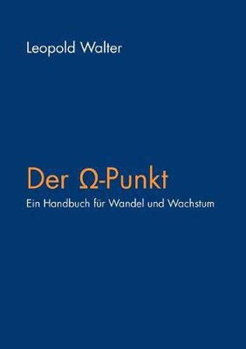 Cover image for Der Omega-Punkt: Ein Handbuch fur Wandel und Wachstum