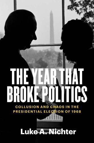 Cover image for The Year That Broke Politics