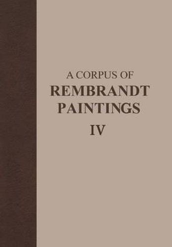 Cover image for A Corpus of Rembrandt Paintings IV: Self-Portraits