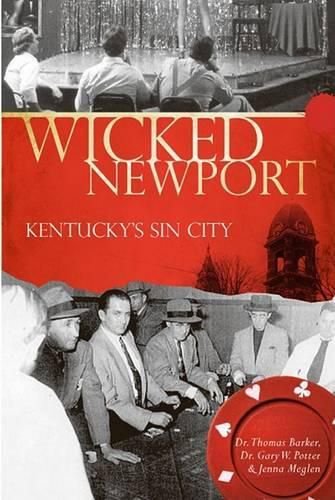 Cover image for Wicked Newport: Kentucky's Sin City