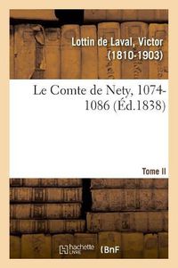 Cover image for Le Comte de Nety, 1074-1086. Tome II