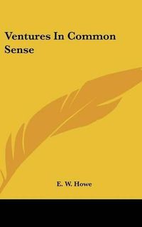 Cover image for Ventures in Common Sense