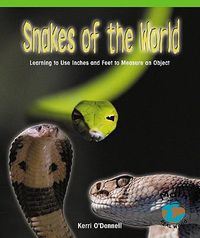 Cover image for Snakes of the World: Learning to Use Inches and Feet to Measure an Object