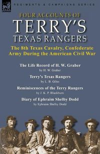 Cover image for Four Accounts of Terry's Texas Rangers