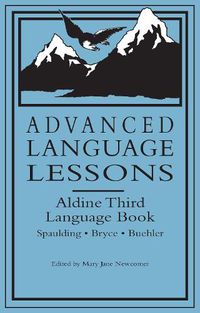 Cover image for Advanced Language Lessons: Aldine Third Language Book