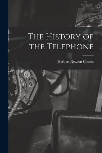 Cover image for The History of the Telephone