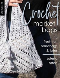 Cover image for Crochet Market Bags: 10 Fresh Fun Handbags & Totes