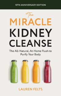 Cover image for The Miracle Kidney Cleanse