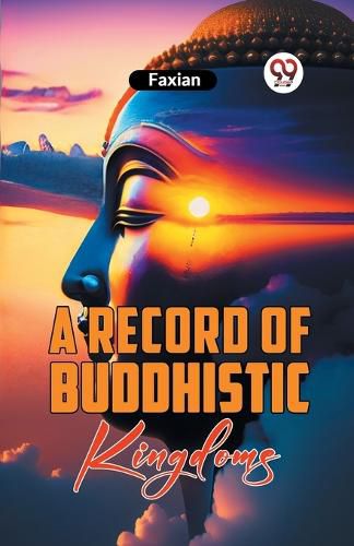 Cover image for A Record of Buddhistic Kingdoms