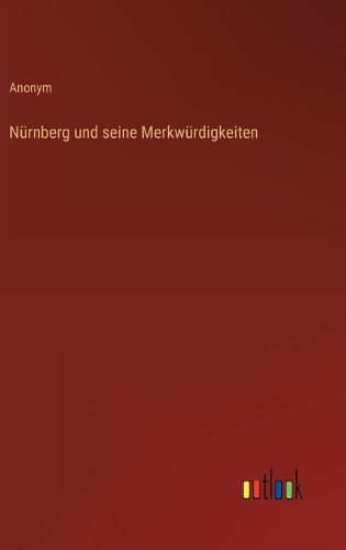 Cover image for Nuernberg und seine Merkwuerdigkeiten