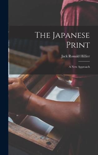 Cover image for The Japanese Print: a New Approach