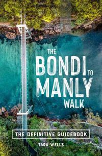 Cover image for The Bondi to Manly Walk: The Definitive Guidebook
