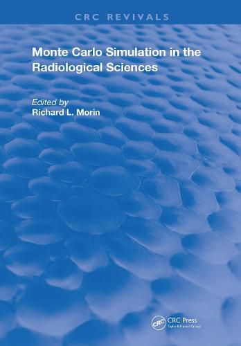 Cover image for Monte Carlo Simulation in the Radiological Sciences