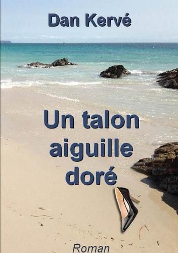 Cover image for Un talon aiguille dore