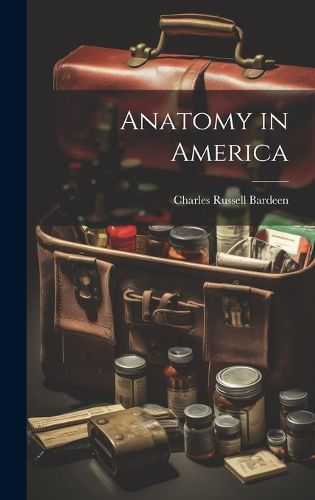 Cover image for Anatomy in America