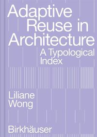 Cover image for Adaptive Reuse in Architecture