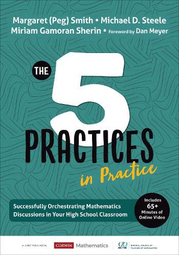 The Five Practices in Practice [High School]: Successfully Orchestrating Mathematics Discussions in Your High School Classroom