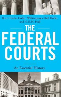 Cover image for The Federal Courts: An Essential History