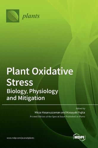 Cover image for Plant Oxidative Stress: Biology, Physiology and Mitigation